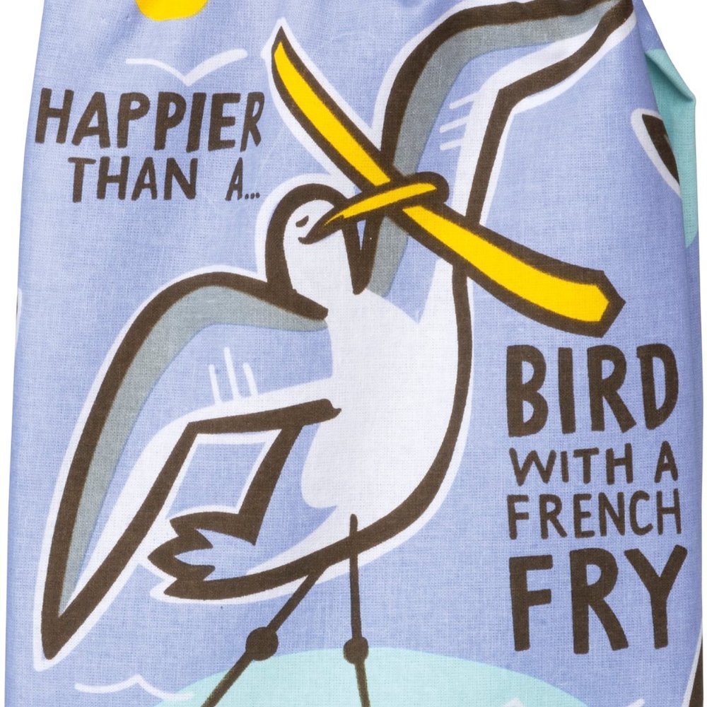 Happier Than a Bird With a French Fry Towel